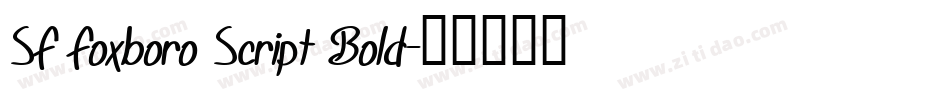 SF Foxboro Script Bold字体转换